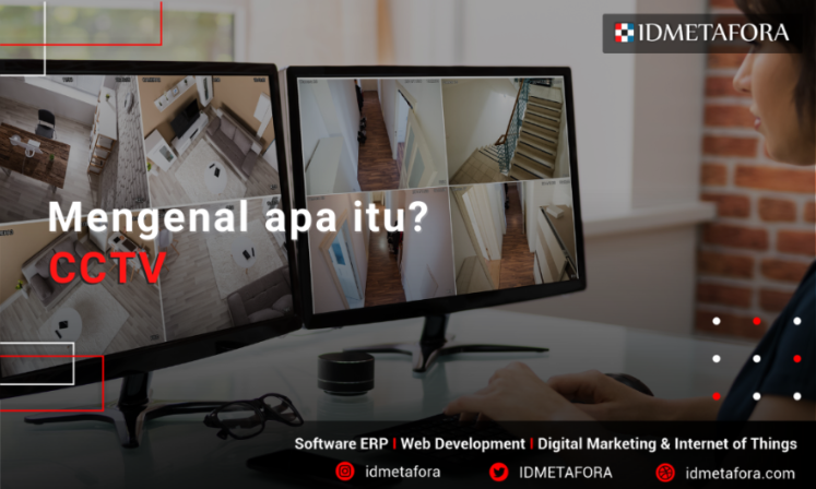 Mengenal Pengertian CCTV: Fungsi, Jenis dan Cara Kerjanya